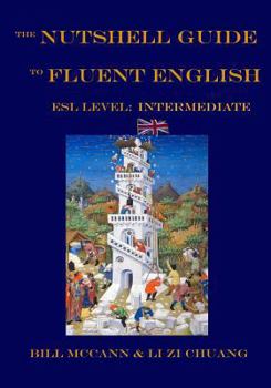 Paperback The Nutshell Guide to Fluent English II: ESL Level: Intermediate Book