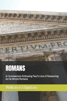 Paperback Romans: A Commentary Following Paul's Line of Reasoning As He Wrote Romans Book