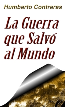 Paperback La Guerra que Salvó al Mundo [Spanish] Book