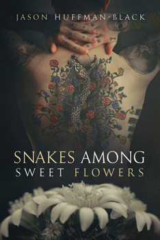 Paperback Snakes Among Sweet Flowers Book