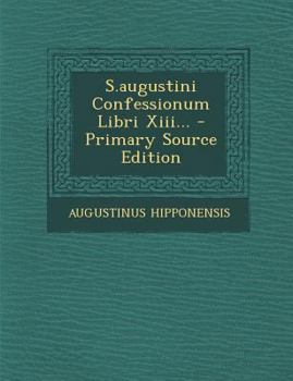 Paperback S.Augustini Confessionum Libri XIII... [Latin] Book