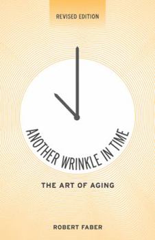 Paperback Another Wrinkle in Time: The Art of Aging Book