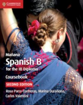 Paperback Ma?ana Coursebook: Spanish B for the Ib Diploma [Spanish] Book