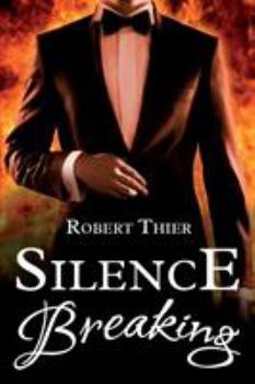 Silence Breaking - Book #4 of the Storm and Silence