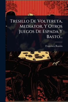 Paperback Tresillo De Voltereta, Mediator, Y Otros Juegos De Espada Y Basto... [Spanish] Book