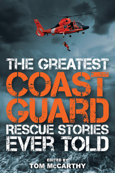 Paperback The Greatest Coast Guard Rescue Stories Ever Told Book