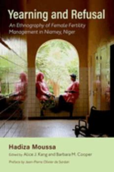 Paperback Yearning and Refusal: An Ethnography of Female Fertility Management in Niamey, Niger Book
