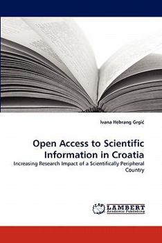 Paperback Open Access to Scientific Information in Croatia Book