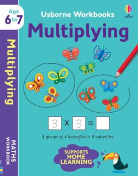 Paperback Usborne Workbooks Multiplying 6-7: 1 Book
