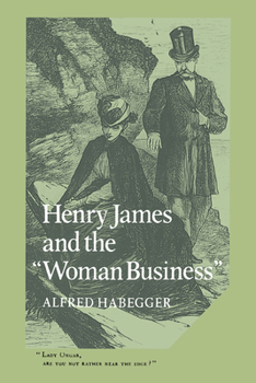 Paperback Henry James and the 'Woman Business' Book
