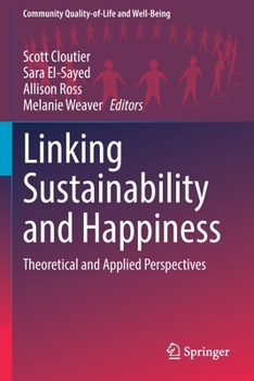 Paperback Linking Sustainability and Happiness: Theoretical and Applied Perspectives Book