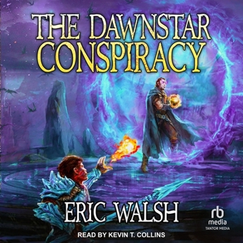 The Dawnstar Conspiracy: A Litrpg/Progression Fantasy Series - Book #2 of the Mad Immortal