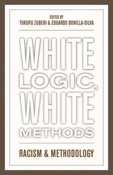 Paperback White Logic, White Methods: Racism and Methodology Book