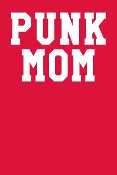 Punk Mom: Graph Paper Notebook 6”x9” 120 Pages