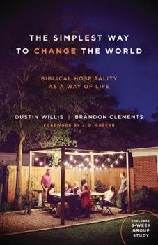 Paperback The Simplest Way to Change the World: Biblical Hospitality as a Way of Life Book