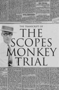 Hardcover The Transcript of the Scopes Monkey Trial: Complete and Unabridged Book