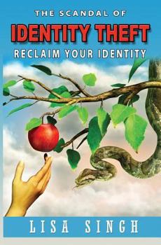 Paperback The Scandal of Identity Theft: Reclaim Your Identity Book