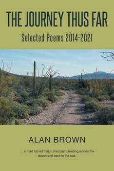 Paperback The Journey Thus Far: Selected Poems 2014-2021 Book