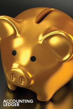 Accounting Ledger: Golden Piggy Bank Cover Accounting Ledger Book
