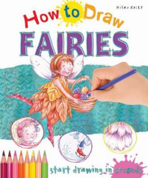 Paperback How to Draw Fairies: Start Drawing in Seconds Book