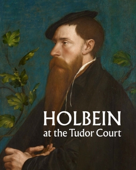 Hardcover Holbein at the Tudor Court Book