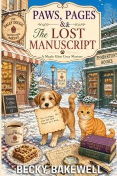 Paperback Paws, Pages & The Lost Manuscript: A Maple Glen Cozy Mystery Book