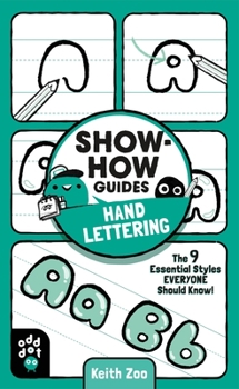 Paperback Show-How Guides: Hand Lettering: The 9 Essential Styles Everyone Should Know! Book
