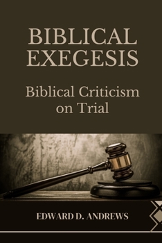 Paperback Biblical Exegesis: Biblical Criticism on Trial Book