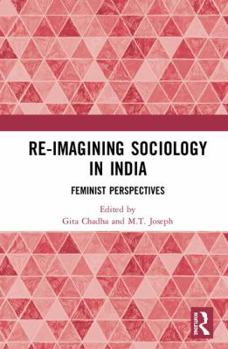 Hardcover Re-Imagining Sociology in India: Feminist Perspectives Book