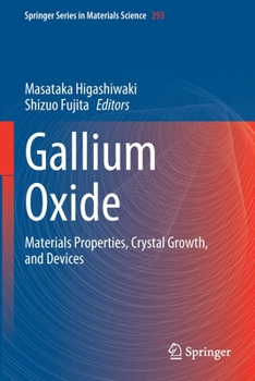 Paperback Gallium Oxide: Materials Properties, Crystal Growth, and Devices Book
