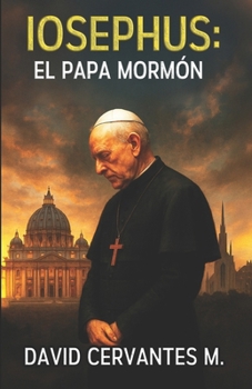 Paperback Iosephus El Papa Mormón [Spanish] Book
