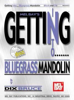 Paperback Mel Bay's Getting Into Bluegrass Mandolin [With DVD] Book
