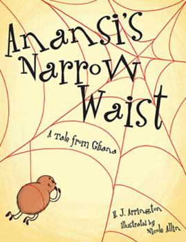 Hardcover Anansi's Narrow Waist: A Tale from Ghana Book