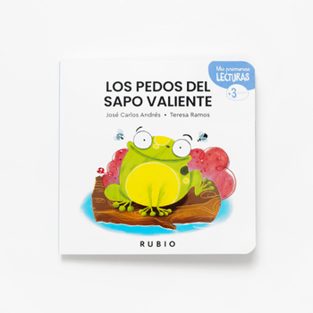 Los pedos del sapo valiente / The Brave Toad’s Big Surprise (Mis Primeras Lecturas RUBIO)