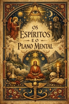 OS ESPÍRITOS E O PLANO MENTAL (PEDRO CICARELLI) (Portuguese Edition)