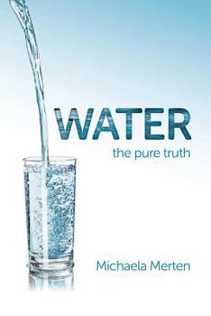 Paperback Water: the pure truth Book