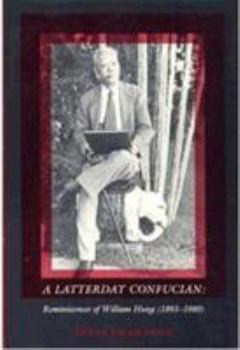 Hardcover A Latterday Confucian: Reminiscences of William Hung (1893-1980) Book