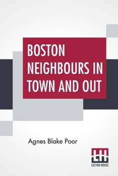 Paperback Boston Neighbours In Town And Out Book