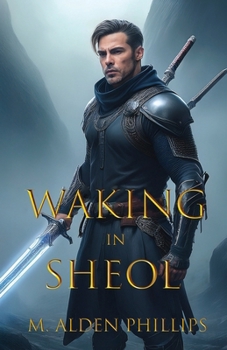 Paperback Waking in Sheol: A Quiet Fantasy of Memory and Renewal Book