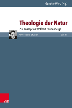 Hardcover Theologie Der Natur: Zur Konzeption Wolfhart Pannenbergs [German] Book