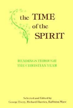 Paperback The Time of the Spirit: Readings Through the Christian Year Book