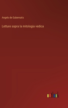 Hardcover Letture sopra la mitologia vedica [Italian] Book