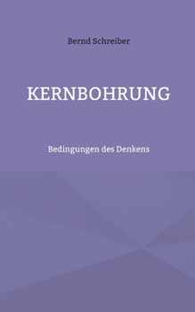 Paperback Kernbohrung: Bedingungen des Denkens [German] Book