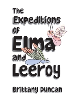 Hardcover The Expeditions of Elma and Leeroy Book