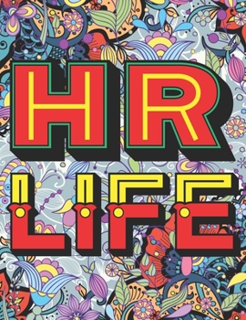 Paperback HR Life: A Snarky & Humorous Adult Coloring Book for Super Human Resources (Adult Coloring Book for HR, HR Student, Graduation Book