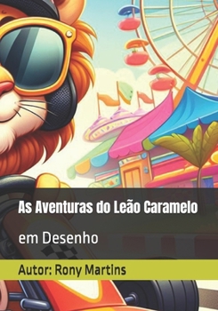 As Aventuras do Leão Caramelo: em Desenho