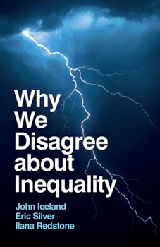 Paperback Why We Disagree about Inequality: Social Justice vs. Social Order Book