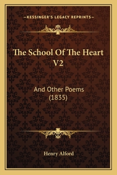 Paperback The School Of The Heart V2: And Other Poems (1835) Book