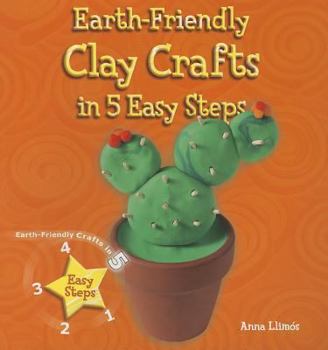 Paperback Earth-Friendly Clay Crafts in 5 Easy Steps Book