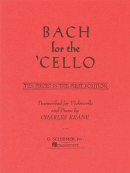 Paperback Bach for the Cello: Ten Pieces in the First Position Book